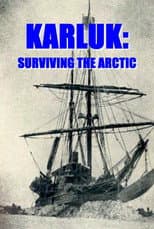 Poster for Karluk: Surviving the Arctic