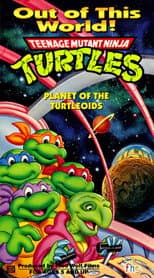 Poster for Teenage Mutant Ninja Turtles: Planet of the Turtleoids
