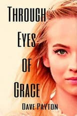 Poster for Through Eyes of Grace