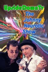 Poster for Upside Down TV: The Johnny Neurotic Show