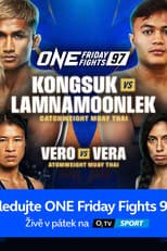Poster for ONE Friday Fights 97: Kongsuk vs. Lamnamoonlek
