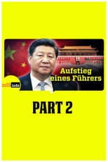Poster for Xi Jinping – Aufstieg eines Führers