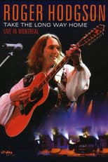Poster for Roger Hodgson - Take the Long Way Home - Live in Montreal