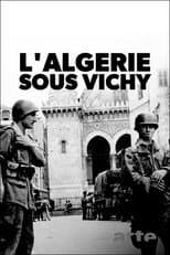 Poster for Algeria 1943: A Colony Under Vichy Control