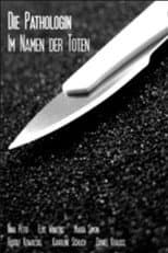 Poster for Die Pathologin - Im Namen der Toten