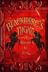 Poster for Blackmore's Night: A Knight In York