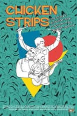 Poster for Chicken Strips: The Trials and Tribulations of Becoming a Garage Band