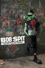 Poster for Bob Spit: We Do Not Like People