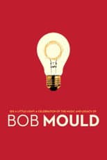 Poster for See a Little Light: A Celebration of the Music and Legacy of Bob Mould
