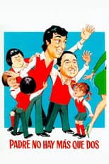 Poster for Padre no hay más que dos