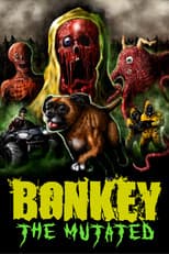 Poster for Bonkey: The Mutated