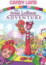 Poster for Candy Land: The Great Lollipop Adventure
