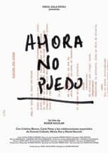 Poster for Ahora no puedo