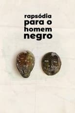 Poster for Rapsódia Para o Homem Negro