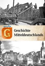 Poster for Die Geschichte Mitteldeutschlands