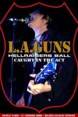 Poster for L.A. Guns: Hellraiser's Ball - Caught in the Act