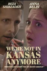 Poster for We're not in Kansas Anymore