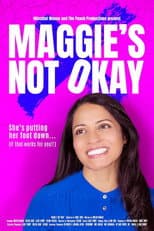 Poster for Maggie's Not Okay