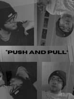 Poster for "Push and Pull"
