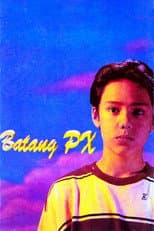 Poster for Batang PX