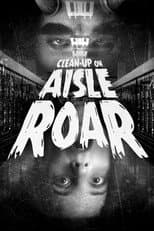 Poster for Clean-Up On Aisle Roar