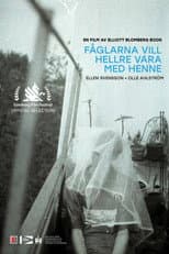 Poster for Fåglarna vill hellre vara med henne