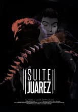 Poster for Suite Juárez