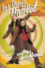 Poster for Les Denis Drolet - Au pays des Denis