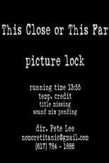 Poster for This Close or This Far