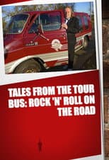 Poster for Tales from the Tour Bus: Rock 'n' Roll on the Road