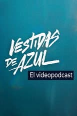 Poster for Vestidas de azul: El videopodcast