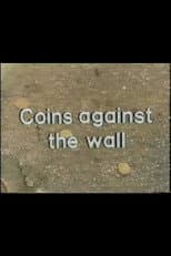 Poster for Coins Against The Wall