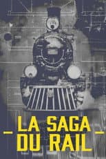 Poster for La saga du rail