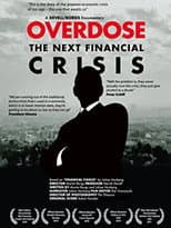 Poster for Overdose: The Next Financial Crisis