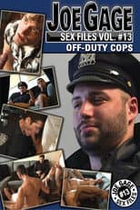 Poster for Joe Gage Sex Files Vol. 13: Off-Duty Cops