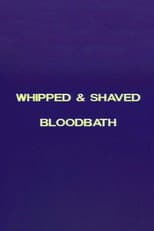 Poster for Charles Gatewood's Whipped & Shaved / Bloodbath