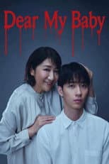 Poster for Dear My Baby