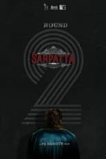 Poster for Sarpatta Parambarai: Round 2