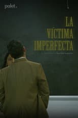 Poster for La Víctima Imperfecta