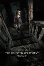 Poster for The Haunted Apartment: "Miss K"