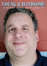 Poster for Young and Handsome: A Night with Jeff Garlin