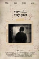 Poster for Very Still, Very Quiet