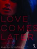 Poster for Love Comes Later