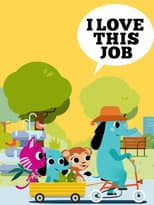 Poster for I Love This Job