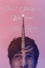 Poster for Don't Judge a Unicorn by its Horn