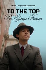Poster for To the Top - Pier Giorgio Frassati