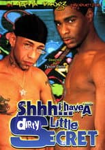 Poster for Shhh: I Have a Dirty Little Secret