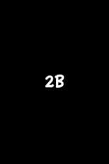 Poster for 2B