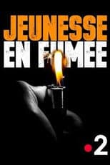 Poster for Jeunesse en fumée