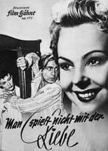 Poster for Man spielt nicht mit der Liebe
